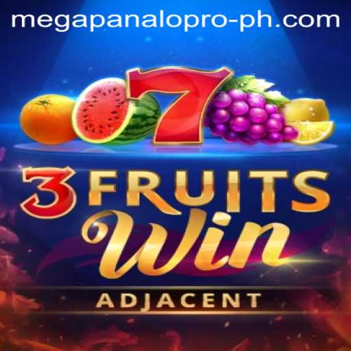 Discover the Thrills of 3FruitsWin: Unleashing the Excitement of Mega Panalo Pro
