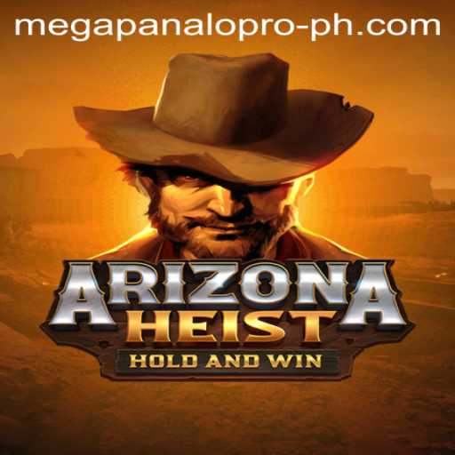 ArizonaHeist: A Thrilling New Game with Mega Panalo Pro