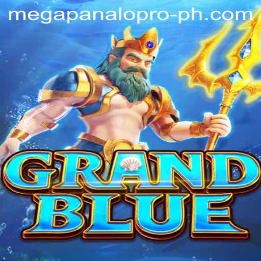 Discover the Exciting World of GRANDBLUE: Mega Panalo Pro