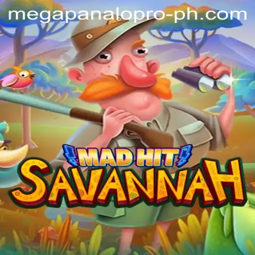 MadHitSavannah: A Thrilling Adventure Awaits with Mega Panalo Pro