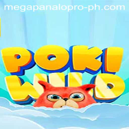 PokiWild: The Ultimate Gaming Adventure with Mega Panalo Pro