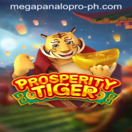 Exploring the Exciting World of ProsperityTiger with Mega Panalo Pro