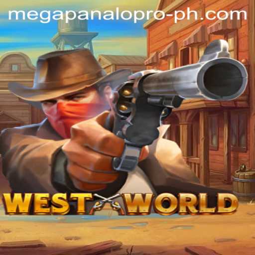 Exploring WestWorld: The Ultimate Experience with Mega Panalo Pro